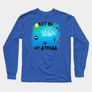 Let Go of Stress Long Sleeve T-Shirt